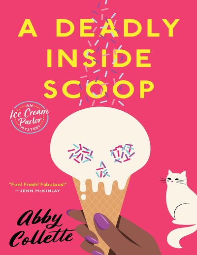 A Deadly Inside Scoop   Abby Collette