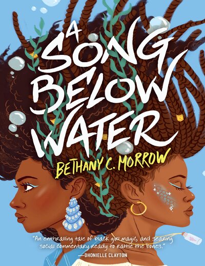A Song Below Water   Bethany C. Morrow