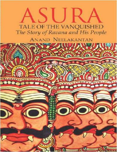 ASURA  Tale Of The Vanquished   Anand Neelakantan
