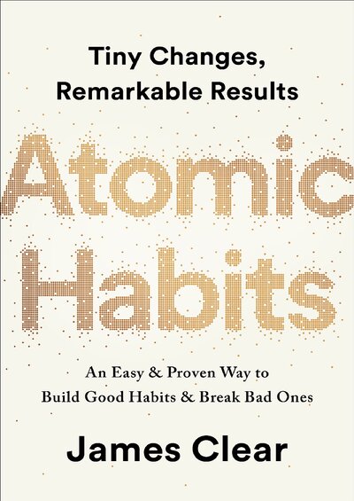 Atomic Habits An Easy  Proven Way to Build Good Habits  Break Bad Ones by James Clear (z lib.org)