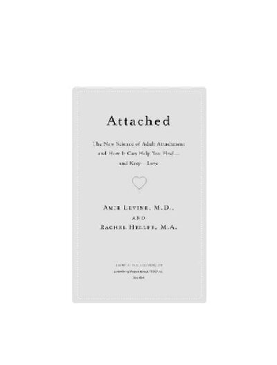 Attached  The New Science of Adult Attachment and How It Can Help You Find and Keep Love  ( PDFDrive )(1)