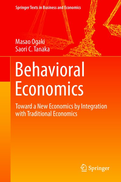 Behavioral Economics  Toward a New Economics by Integration with Traditional Economics ( PDFDrive )