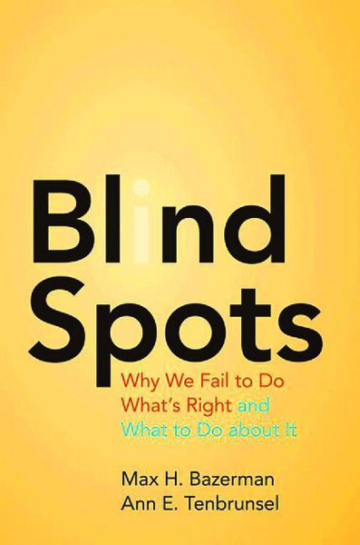 Blind Spots   Why We Fail to Do What s Right and What to Do about It ( PDFDrive )