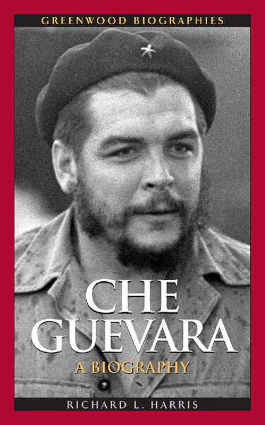 Che Guevara  A Biography (Greenwood Biographies)   ( PDFDrive )