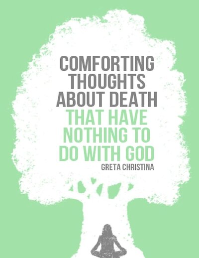 Comforting Thoughts About Death That Have Nothing to Do with God ( PDFDrive )