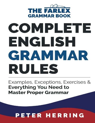 Complete English Grammar Rules  Examples, Exceptions, Exercises, and Everything You Need to Master Proper Grammar ( PDFDrive )