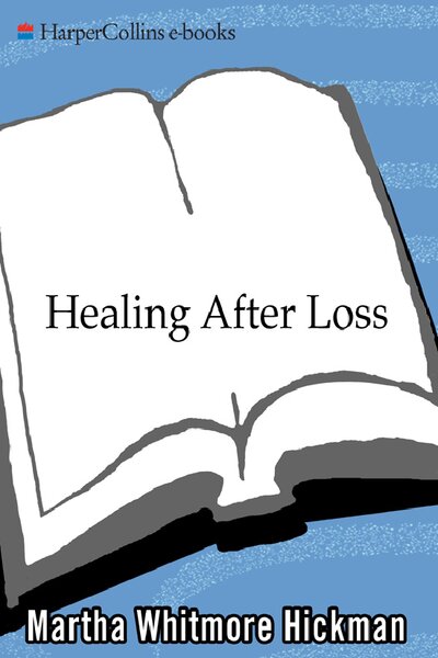 Copy of Healing After Loss  Daily Meditations For Working Through Grief