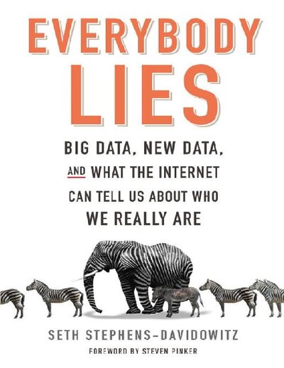 Everybody Lies by Seth Stephens Davidowitz