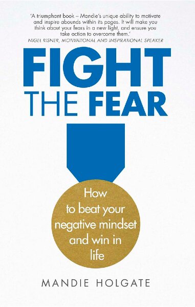 Fight the fear   how to beat your negative mindset and win in life ( PDFDrive )