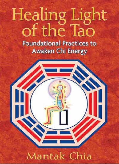 Healing Light of the Tao  Foundational Practices to Awaken Chi Energy ( PDFDrive )