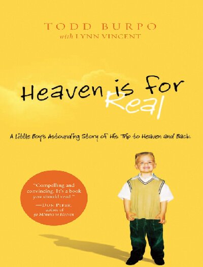 Heaven is for Real   A Little Boy s Astounding Story of His Trip to Heaven and Back ( PDFDrive )