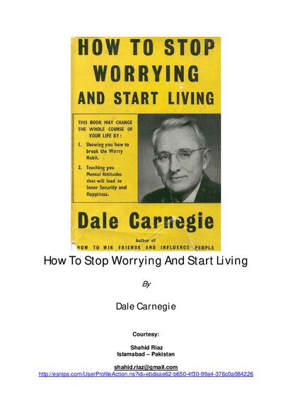 How to stop worrying start living