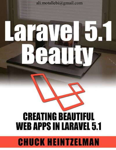 Laravel 5.1 Beauty  Creating Beautiful Web Apps with Laravel 5.1 ( PDFDrive )