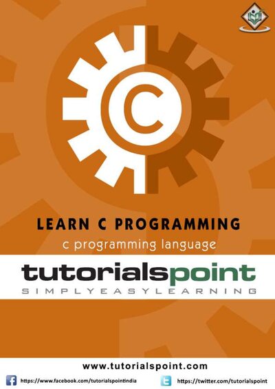 Learn C Programming  C Programming Language – TutorialsPoint ( PDFDrive )