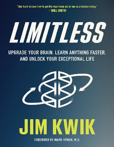 Limitless  Upgrade Your Brain, Learn Anything Faster, and Unlock Your Exceptional Life by Jim Kwik (z lib.org).epub