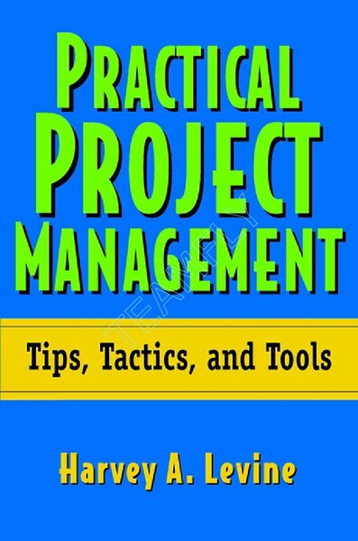 Practical Project Management   Tips, Tactics and Tools ( PDFDrive )
