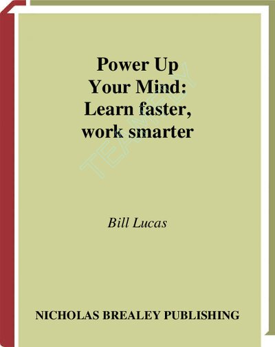 power up your mind learn fasterwork smarter bill lucas