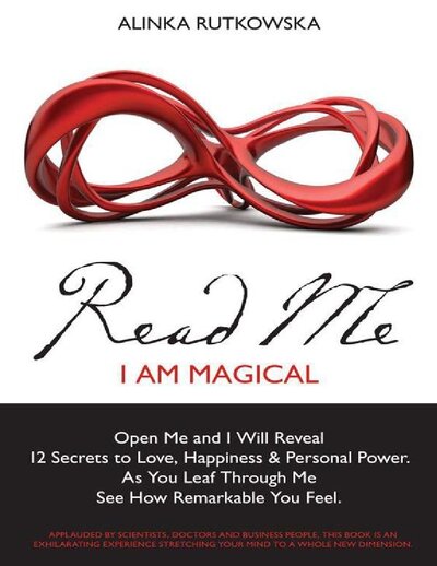 Read me   i am magical open me and i will reveal 12 secrets to love happiness personal power as you leaf through me see how remarkable you feel