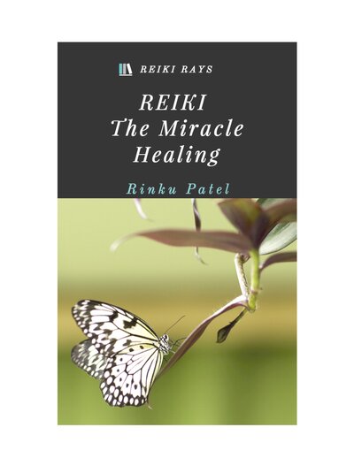 Reiki The Miracle Healing Rinku Patel