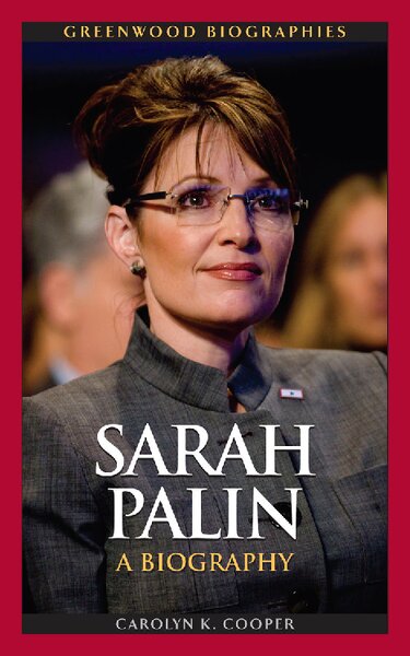 Sarah Palin  A Biography (Greenwood Biographies)   ( PDFDrive )