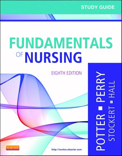 Study Guide   Fundamentals of Nursing, 8E