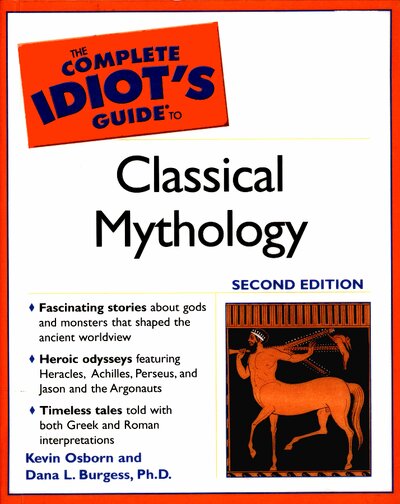 The Complete Idiot s Guide to Classical Mythology, 2nd Edition (The Complete Idiot s Guide) ( PDFDrive )