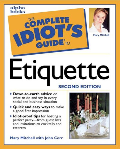 The Complete Idiot s Guide to Etiquette, Second Edition ( PDFDrive )