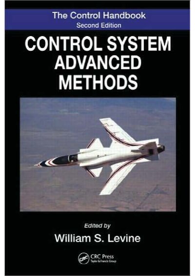 The Control Systems Handbook  Control System Advanced Methods, Second Edition (Electrical Engineering Handbook) ( PDFDrive )
