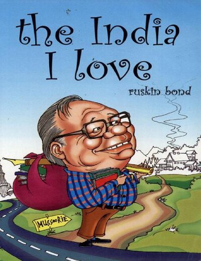 The India I Love   Ruskin Bond ( PDFDrive )