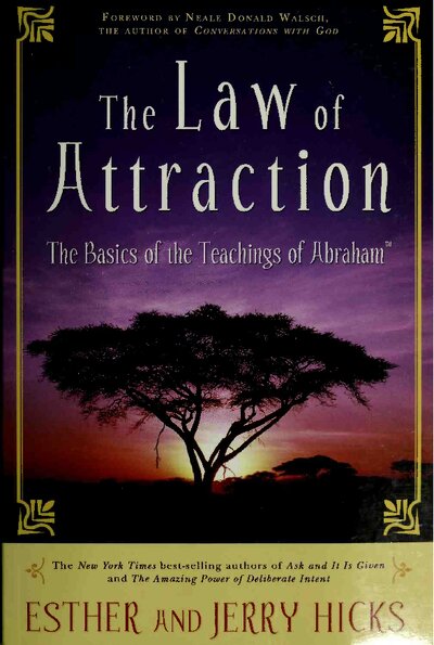 The Law of Attraction The Basics of the Teachings of Abraham by Abraham (spirit)  Esther Hicks  Jerry Hicks