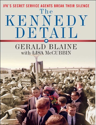 The Kennedy Detail  JFK s Secret Service Agents Break Their Silence ( PDFDrive )