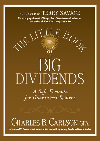 The Little Book of Big Dividends  A Safe Formula for Guaranteed Returns (Little Books. Big Profits) ( PDFDrive )
