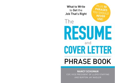 The Resume and Cover Letter Phrase Book  What to Write to Get the Job That s Right ( PDFDrive )