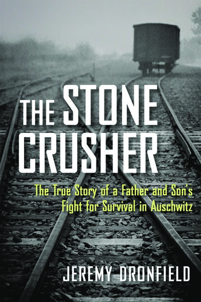 The Stone Crusher  The True Story of a Father and Son’s Fight for Survival in Auschwitz ( PDFDrive )