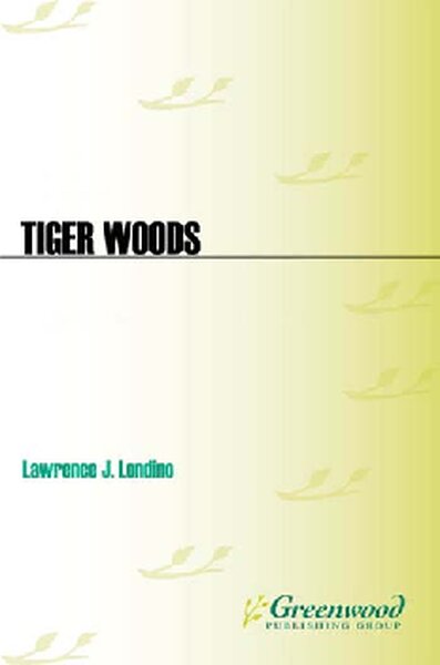 Tiger Woods  A Biography, 2 edition (Greenwood Biographies) ( PDFDrive )