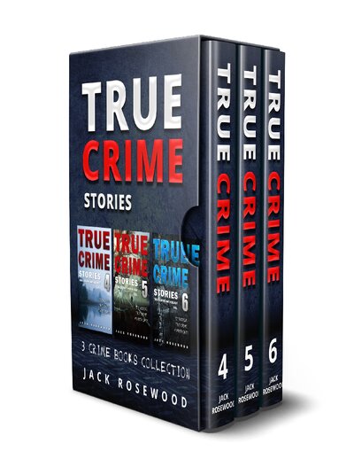 True Crime Stories  3 True Crime Books Collection (Book 4, 5   6) ( PDFDrive )